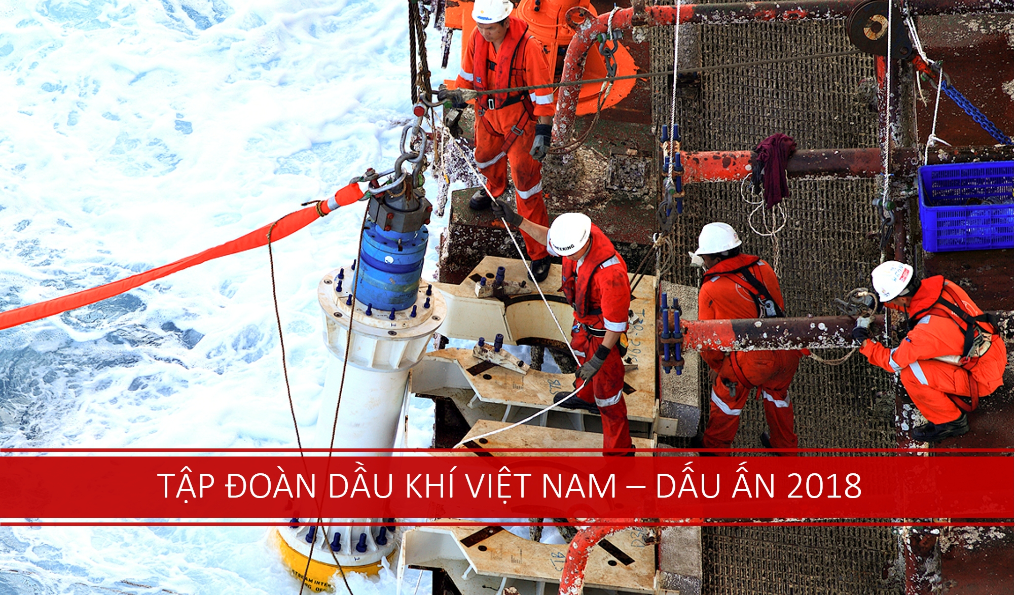 TẬP ĐOÀN DẦU KHÍ VIỆT NAM - DẤU ẤN 2018