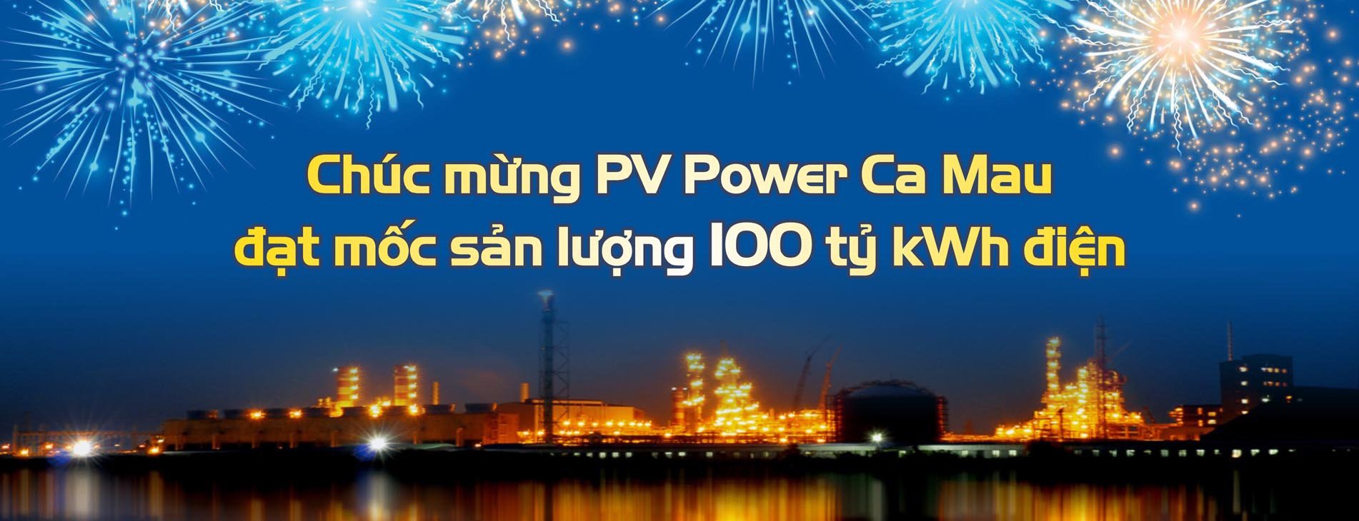 Nhà máy điện Cà Mau 1&2 đạt mốc 100 tỷ kWh điện